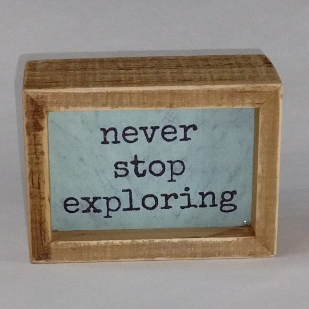 PBK - Inset Wooden Box Sign - Never Stop Exploring - 4 x 3 x 1.75 Inches